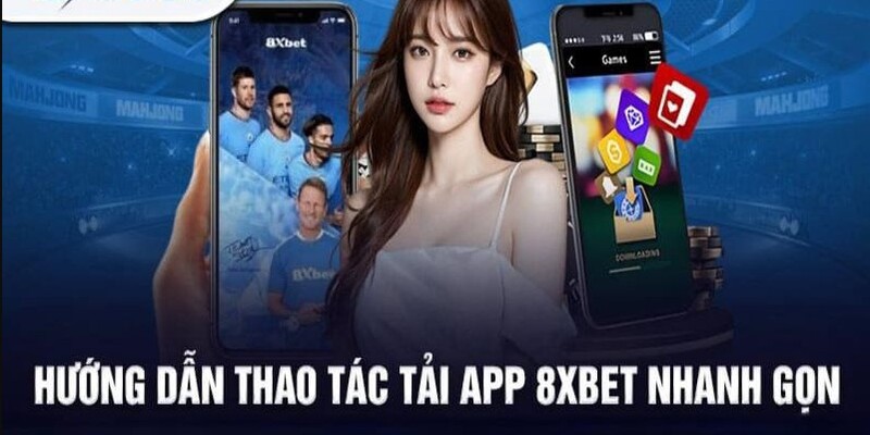 Lấy đúng link tải app 8XBET cho thiết bị của mình