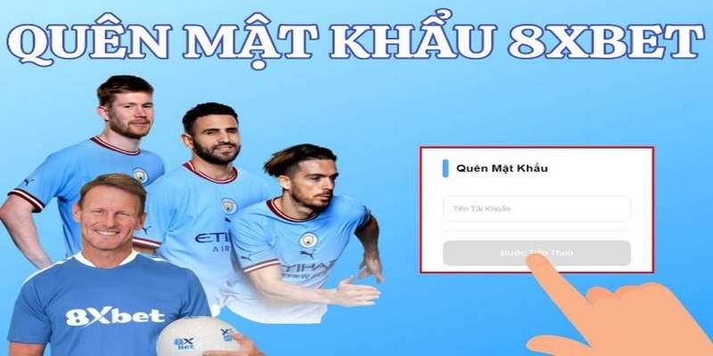 Xử lý đơn giản khi quên mật khẩu đăng nhập 8XBET