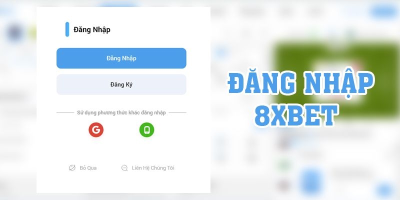 Đăng nhập 8XBET dễ dàng ngay tại trang chủ