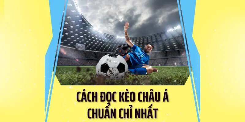 Cách đọc 9 tỷ lệ chấp cơ bản